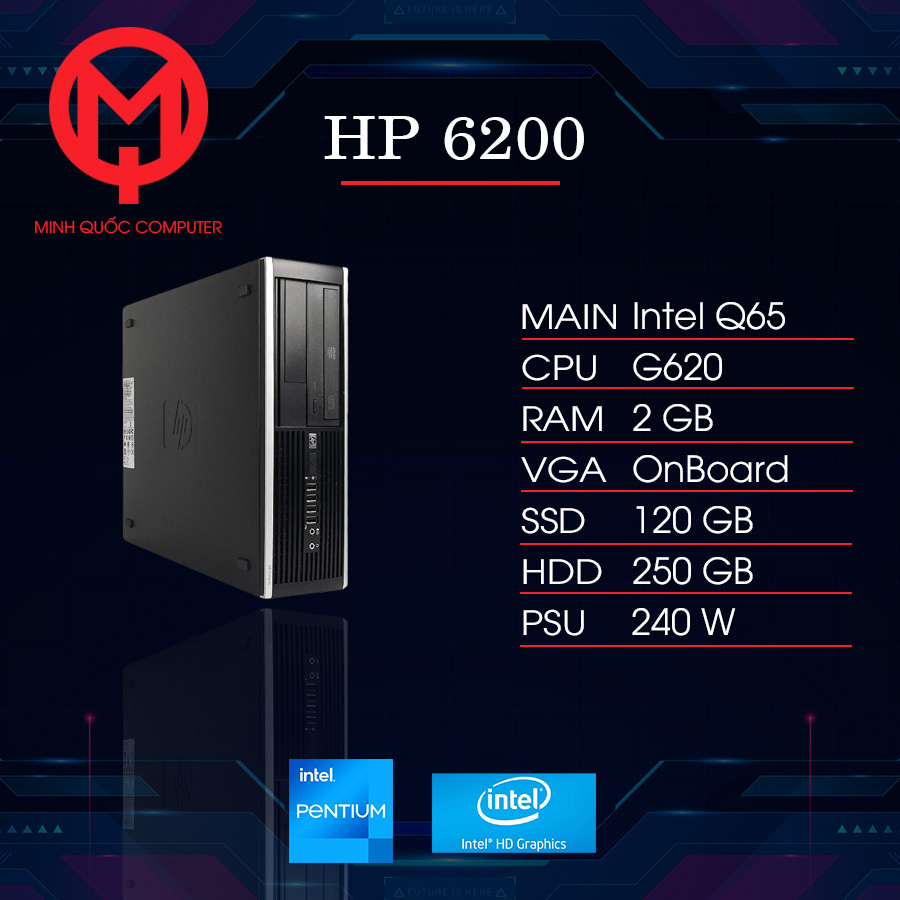 HP 6200 chạy  ( G620 / 2gb / ssd 120gb ) chuyên văn phòng